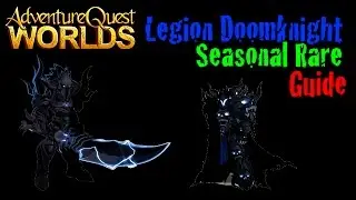 AQW Classic Legion Doomknight Guide | Seasonal Rare |