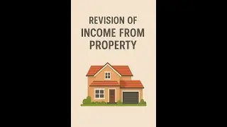12-8-2025 Revision of Income from Property