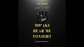 Mwaki Hear Me Tonight