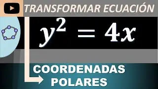 COMO TRANSFORMAR UNA ECUACIÓN RECTANGULAR A LA FORMA POLAR