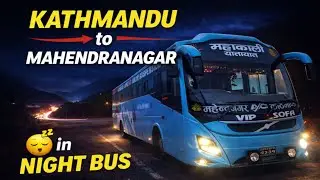 Kathmandu to Mahendranagar Night Bus Journey | VIP Sofa Experience 🚍 [ PART-15]