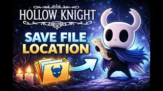 Hollow Knight Save File Location | Quick and Easy Tutorial
