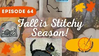 Flosstube Episode 64: Fall is Stitchy Season!