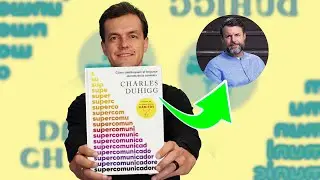 El SUPERPODER Del Que Nadie Habla | S&uacute;percomunicadores - Charles Duhigg