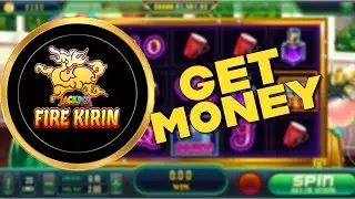 How to Get Money on Fire Kirin App 2025?