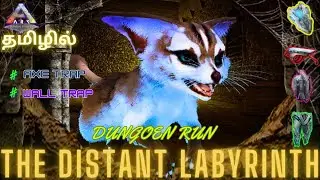 The Distant Labyrinth // Dungeon Run // Ark Survival Evolved Gameplay In Tamil // Part#52 [CRG]