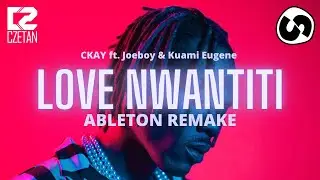 Love Nwantiti Ableton Remake Tutorial Project