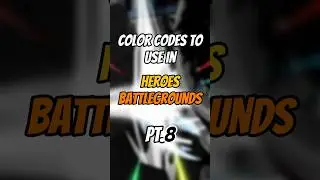 Heroes Battlegrounds HEX Codes PT.8  #roblox #heroesbattlegrounds #hbg #codes #colorcode #showcase