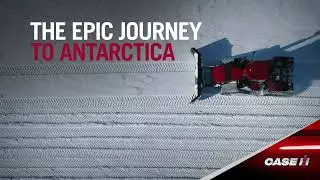 Case IH Steigers The Epic Journey to Antartica