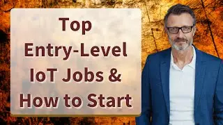 Top Entry-Level IoT Jobs & How to Start