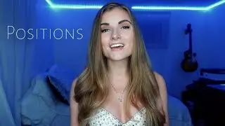 Positions Ariana Grande Cover | Positions acoustic cover by Samantha Taylor