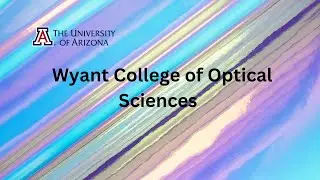 The University of Arizona Wyant College of Optical Sciences