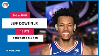 JEFF DOWTIN JR. 11 PTS vs HOU 17 Mar 24-25 PHI Highlights