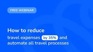 How to automate corporate travel routine? | Tumodo Webinar