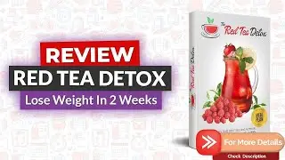 Lose Weight - The Red Tea Detox - The Secret Recipe for African Red Tea!