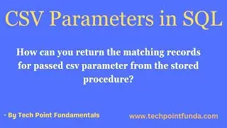 CSV Parameters in SQL SP | Returning matching records for CSV parameter | Use of Dynamic SQL