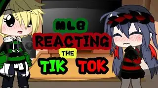 MLB reacting to Tik Tok [I accidentally deleted] [Adrinette , Lukloeh , Marichat and Alyno]