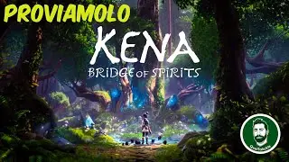 Kena: Bridge of Spirits - Gameplay ITA - PROVIAMOLO