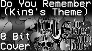 Do You Remember (King's Theme) - In Stars And Time - 8 Bit Cover