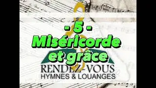 5 - H&L - Miséricorde et grâce | #hymnesetlouanges