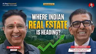 Understanding Real Estate with Amit Kaicker | Episode 72