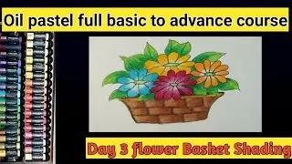 Day 3/flower basket /oilpaste basic to advance course /for kids /for beginners
