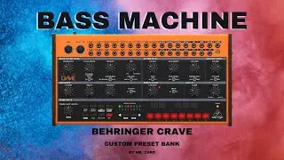 Behringer Crave - Bass Machine [SOUNDSET] | Custom Presets [Synthesizer Demo]