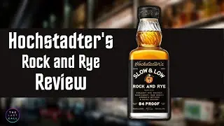 Hochstadter's Slow & Low Rock and Rye Review!