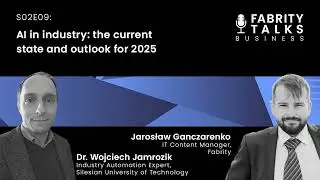 Fabrity Talks - S02E09 - AI in industry: the current state and outlook for 2025 🏭