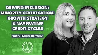Driving Inclusion: Minority Certification, Growth Strategy & Navigating Credit Cycles