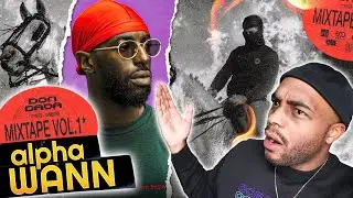 ALPHA WANN - DON DADA MIXTAPE VOL 1 - INCROYABLE NO SKIP !!!