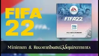 FIFA 22 System Requirements _ Fifa 22 System Requirements Recommended _ Games Requirements