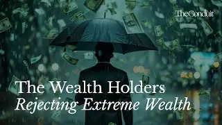 Enough: The Wealth Holders Rejecting Extreme Wealth