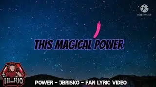 Power - Jbrisko - Fan Lyric Video