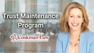 Trust Maintenance Program | Keep Your Estate Plan Updated and Working