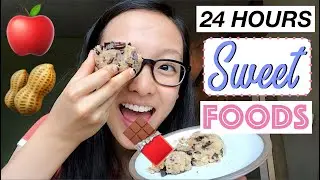 EATING SWEET FOODS FOR 24 HOURS!