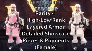 MHW Iceborne Rarity 4 High/Low Rank Layered Armor Detailed Showcase (Female Versions, as of V15.11)