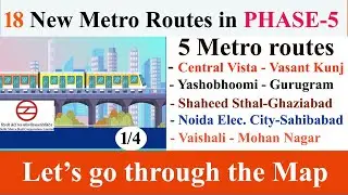DMRC 5 New Metro Routes Map🔥 Delhi Metro Phase-5 🔥Map of 5 routes out of 18 routes🔥DMRC Phase V🔥
