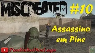 Miscreated #10 - Assassino em Pine [Explorando o mapa] _ PT-BR 1080p 60 FPS