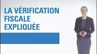La v&eacute;rification fiscale expliqu&eacute;e