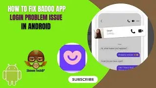 How to Fix Badoo App Login Problem Issue in Android After New Updates