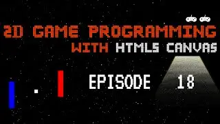 2D Game Programming with HTML5 Canvas - Episode 18 - Building the second game 