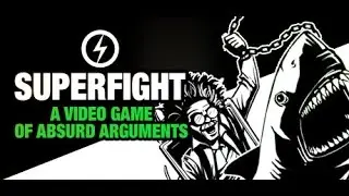 SUPERFIGHT Ep. 1 YOUR DEAD WIFE MAN... ITS SUPER EFFECTIVE!