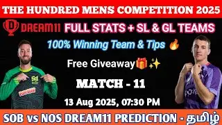 SOB vs NOS Dream11 Prediction | GL & SL Teams, Tips & Free Giveaway | The Hundred 2025 Match 11