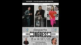 Congresso de Homens e Mulheres - Pr Magdiel e Pra Selma 13/09/2025