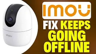 How To Fix Imou Camera Keeps Going Offline (2025)
