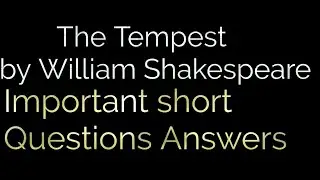 The Tempest By William Shakespeare Important Short Questions And Answers