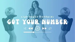 Выучите танец &laquo;Got Your Number&raquo; за 5 минут [Серена Райдер] Учебник по линейным танцам