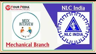 NLC Mock Interview | Neyveli Lignite Corporation Limited | Mechanical Branch | Interview Questions
