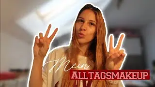 Mein Alltagsmakeup💄☺️